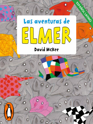 cover image of Elmer. Recopilatorio de cuentos--Las aventuras de Elmer